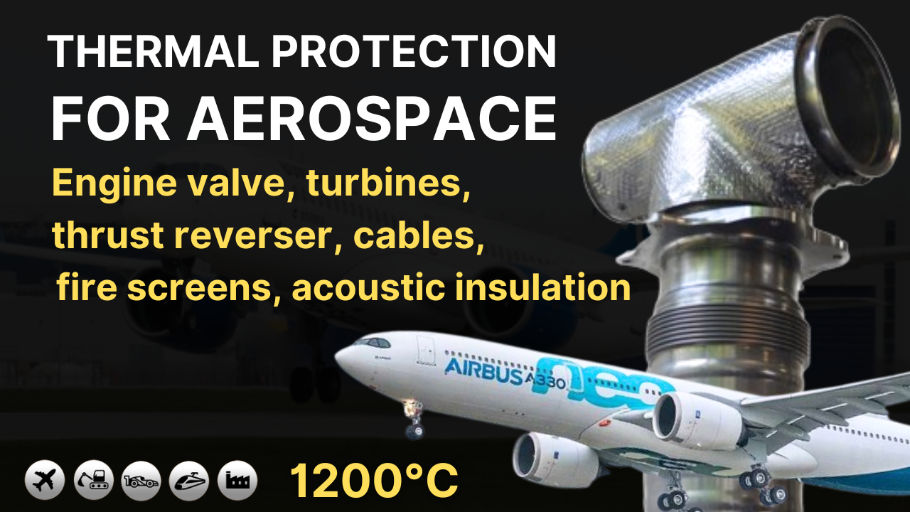 video-thermal-protection-for-aerospace-engine-valve-turbines-thrust-reverser-cables-fire-screens